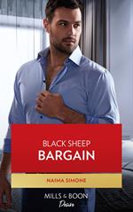 Black Sheep Bargain (Billionaires of Boston, Book 4) (Mills & Boon Desire)