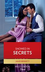 Snowed In Secrets (Angel's Share, Book 3) (Mills & Boon Desire)
