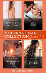 Modern Romance December 2021 Books 1-4: Cinderella's Baby Confession / Vows on the Virgin's Terms / The Italian's Bargain for His Bride / The Rules of Their Red-Hot Reunion