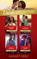 The Desire Collection August 2022: Vacation Crush (Texas Cattleman's Club: Ranchers and Rivals) / The Marriage Mandate / Second Chance Vows / Black Sheep Bargain
