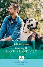 Redeeming Her Hot-Shot Vet (Mills & Boon Medical)