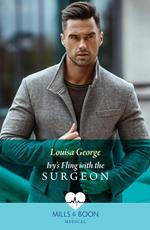 Ivy's Fling With The Surgeon (A Sydney Central Reunion, Book 2) (Mills & Boon Medical)