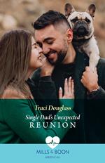 Single Dad's Unexpected Reunion (Mills & Boon Medical) (Wyckford General Hospital, Book 1)