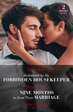 Redeemed By My Forbidden Housekeeper / Nine Months To Save Their Marriage – 2 Books in 1 (Mills & Boon Modern)