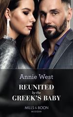 Reunited By The Greek's Baby (Mills & Boon Modern)
