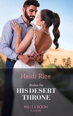 Stolen For His Desert Throne (Mills & Boon Modern)