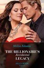 The Billionaire's Accidental Legacy (From Destitute to Diamonds, Book 1) (Mills & Boon Modern)