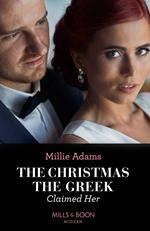 The Christmas The Greek Claimed Her (From Destitute to Diamonds, Book 2) (Mills & Boon Modern)