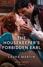 The Housekeeper's Forbidden Earl (Mills & Boon Historical)