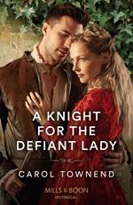 A Knight For The Defiant Lady (Convent Brides, Book 1) (Mills & Boon Historical)