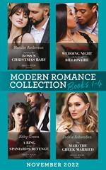 Modern Romance November 2022 Books 1-4: Carrying Her Boss's Christmas Baby (Billion-Dollar Christmas Confessions) / Wedding Night with the Wrong Billionaire / A Ring for the Spaniard's Revenge / The Maid the Greek Married