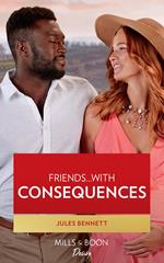 Friends…With Consequences (Business and Babies, Book 1) (Mills & Boon Desire)