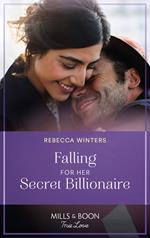 Falling For Her Secret Billionaire (Sons of a Parisian Dynasty, Book 2) (Mills & Boon True Love)