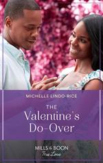 The Valentine's Do-Over (Mills & Boon True Love)