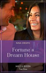 Fortune's Dream House (The Fortunes of Texas: Hitting the Jackpot, Book 2) (Mills & Boon True Love)
