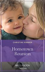 Hometown Reunion (Bravo Family Ties, Book 22) (Mills & Boon True Love)
