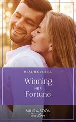 Winning Her Fortune (The Fortunes of Texas: Hitting the Jackpot, Book 3) (Mills & Boon True Love)