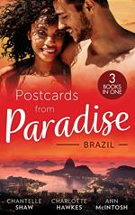 Postcards From Paradise: Brazil: Master of Her Innocence / Falling for the Single Dad Surgeon / Awakened by Her Brooding Brazilian