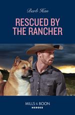 Rescued By The Rancher (The Cowboys of Cider Creek, Book 1) (Mills & Boon Heroes)