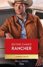 Second Chance Rancher (Heirs of Hardwell Ranch, Book 2) (Mills & Boon Desire)