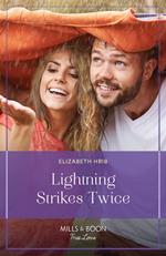 Lightning Strikes Twice (Hatchet Lake, Book 1) (Mills & Boon True Love)