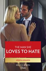 The Man She Loves To Hate (Texas Cattleman's Club: The Wedding, Book 6) (Mills & Boon Desire)
