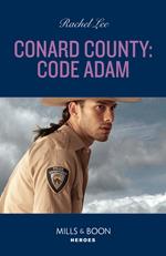 Conard County: Code Adam (Conard County: The Next Generation, Book 57) (Mills & Boon Heroes)