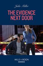 The Evidence Next Door (Kansas City Crime Lab, Book 3) (Mills & Boon Heroes)