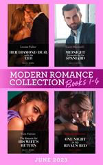 Modern Romance June 2023 Books 1-4: Midnight Surrender to the Spaniard (Heirs to the Romero Empire) / Her Diamond Deal with the CEO / The Reason for His Wife's Return / One Night in My Rival's Bed