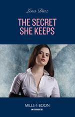 The Secret She Keeps (A Tennessee Cold Case Story, Book 4) (Mills & Boon Heroes)