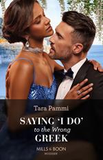 Saying 'I Do' To The Wrong Greek (The Powerful Skalas Twins, Book 1) (Mills & Boon Modern)