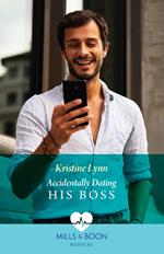 Accidentally Dating His Boss (Mills & Boon Medical)