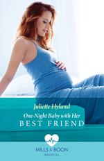 One-Night Baby With Her Best Friend (Alaska Emergency Docs, Book 2) (Mills & Boon Medical)