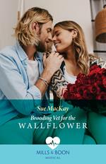 Brooding Vet For The Wallflower (Mills & Boon Medical)