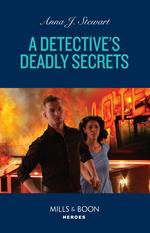 A Detective's Deadly Secrets (Honor Bound, Book 8) (Mills & Boon Heroes)