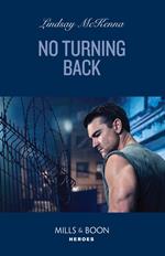No Turning Back (Mills & Boon Heroes)