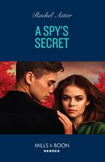 A Spy's Secret (Mills & Boon Heroes)
