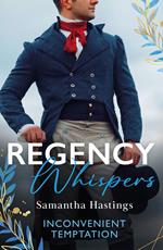 Regency Whispers: Inconvenient Temptation: The Marquess and the Runaway Lady (The Scandalous Stringhams) / Accidental Courtship with the Earl