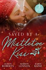 Saved By A Mistletoe Kiss: Single Dad in Her Stocking / Mistletoe Kiss with the Heart Doctor / Midwife Under the Mistletoe