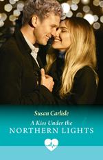 A Kiss Under The Northern Lights (Mills & Boon Medical)