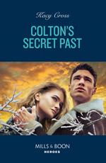 Colton's Secret Past (The Coltons of Owl Creek, Book 10) (Mills & Boon Heroes)
