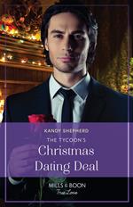 The Tycoon's Christmas Dating Deal (Mills & Boon True Love)