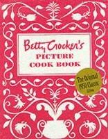 Betty Crocker's Picture Cookbook: Facsimile Edition