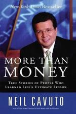 More Than Money: True Stories of People Who Learned Life's Ultimate Lesson