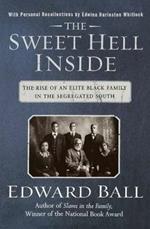 The Sweet Hell Inside: The Rise of an Elite Black Family in the Segregated South