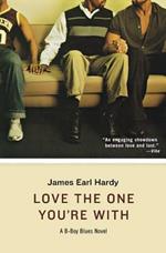 Love The One You're With: A B-Boy Blues Novel