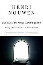 Letters to Marc about Jesus: Living a Spiritual Life in a Material World