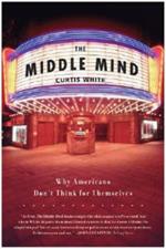 Middle Mind Why Americans Dont Think for