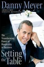 Setting the Table: The Transforming Power of Hospitality in Business