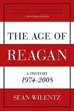 The Age of Reagan: A History, 1974 - 2008